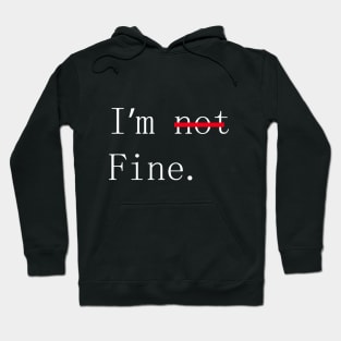 im fine Hoodie